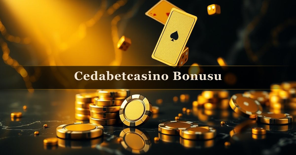 Cedabetcasino Bonusu