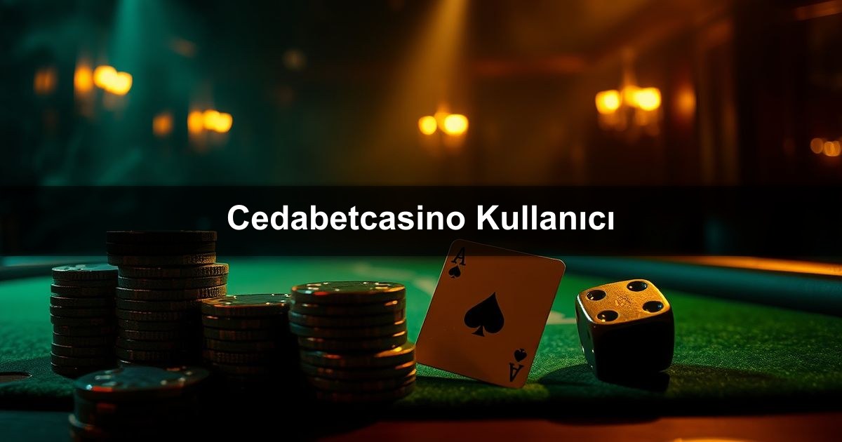 Cedabetcasino Kullanıcı